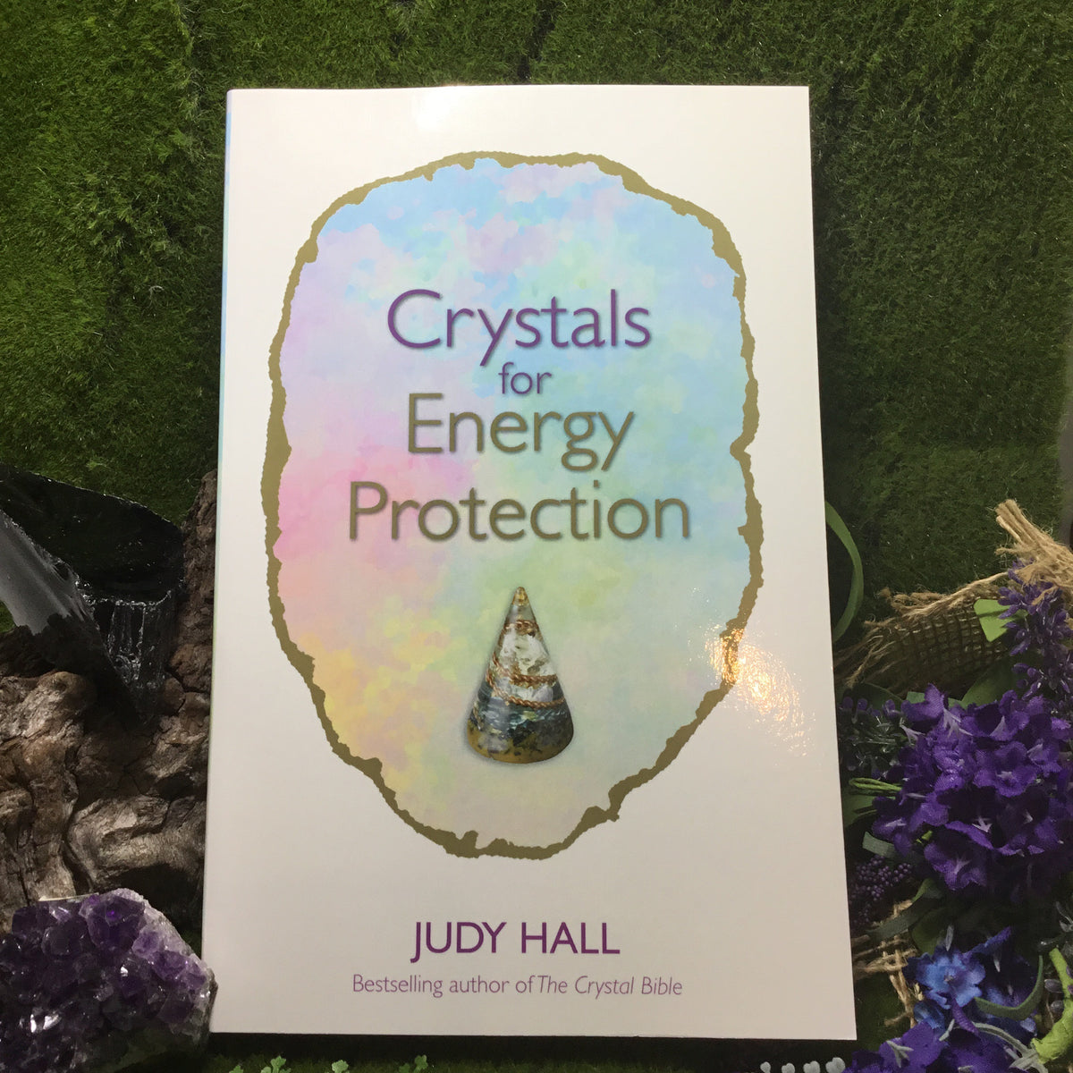 CRYSTALS FOR ENERGY PROTECTION Book by Judy Hall